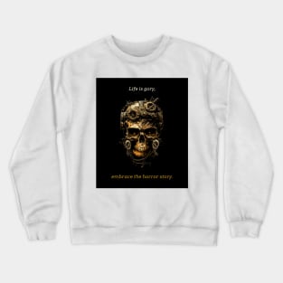 Horror Movie Life is gory embrace the horror story 1 Crewneck Sweatshirt